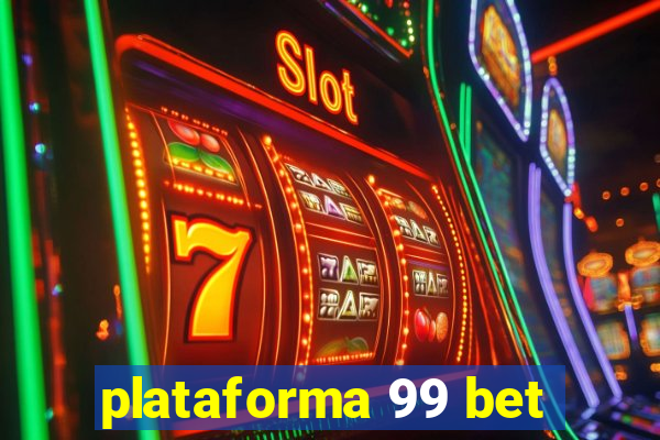 plataforma 99 bet